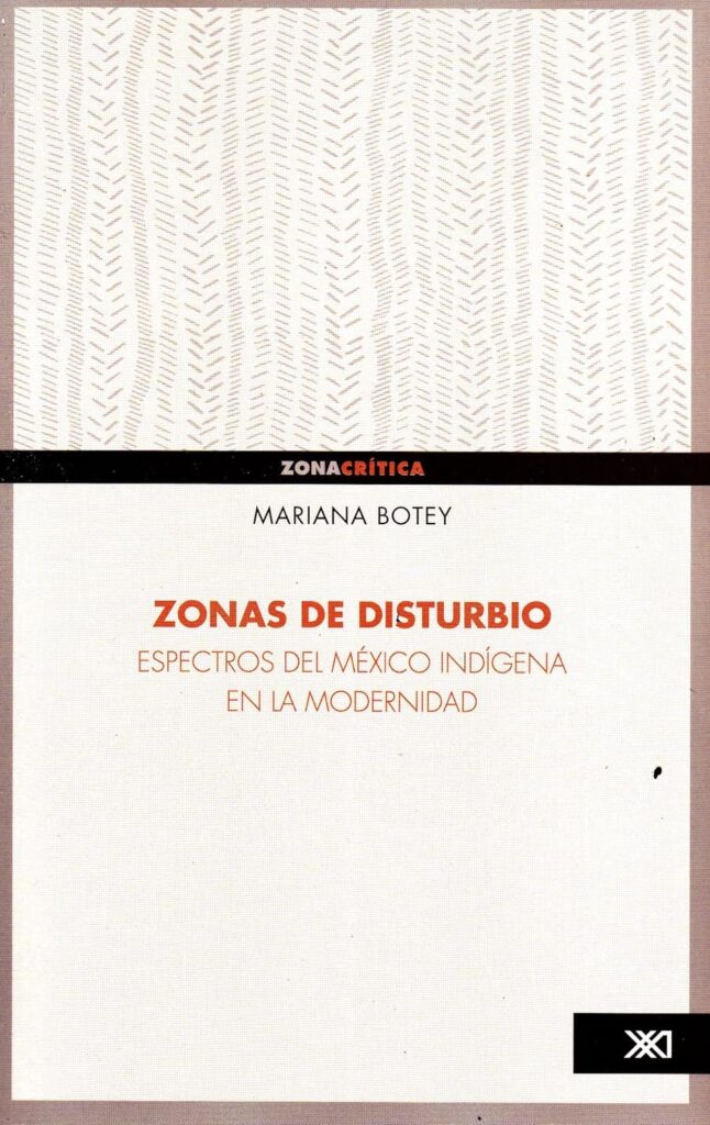 Zonas de disturbio: espectros en México indígena en la modernidad