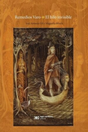 Remedios Varo: El Hilo Invisible