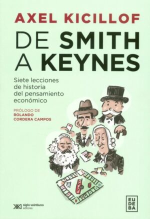 De Smith a Keynes : siete lecciones de historia del pensamiento