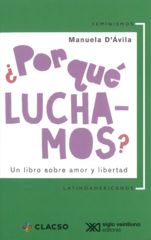 Por Qué Luchamos?: Un Libro Sobre Amor Y Libertad