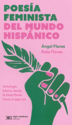 Poesía feminista del mundo hispánico: Antología básica desde la edad media hasta el siglo XX