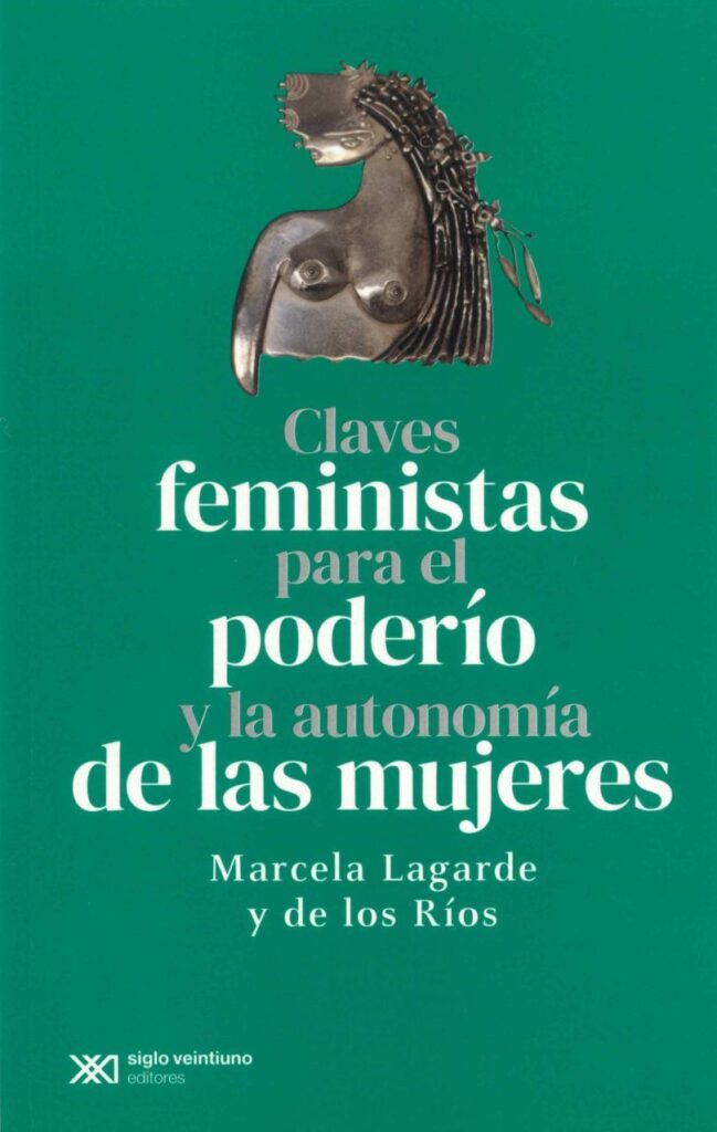 Claves Feministas Para El Poderío Y La Autonomía De Las Mujeres