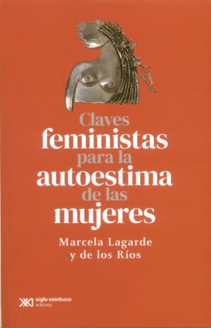Claves Feministas Para La Autoestima De Las Mujeres, 2ª Ed.