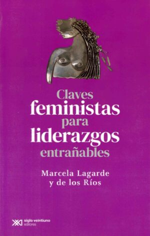 Claves Feministas Para Liderazgos Entrañables
