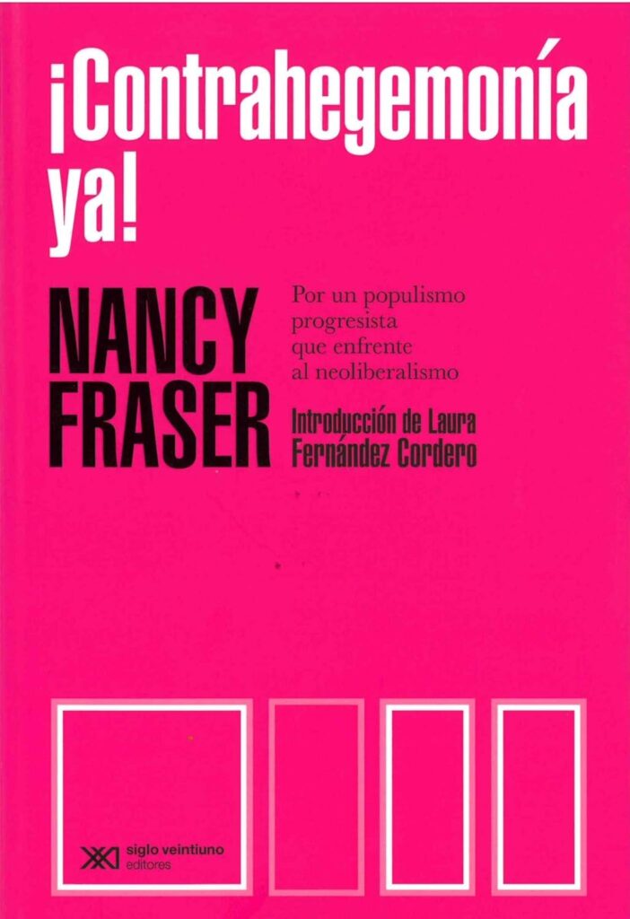 Contrahegemonía ya!. Por un populismo progresista que enfrente al neoliberalismo