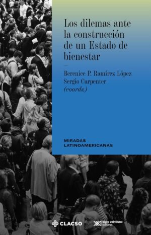 Los dilemas antes la construcción de un estado de bienestar