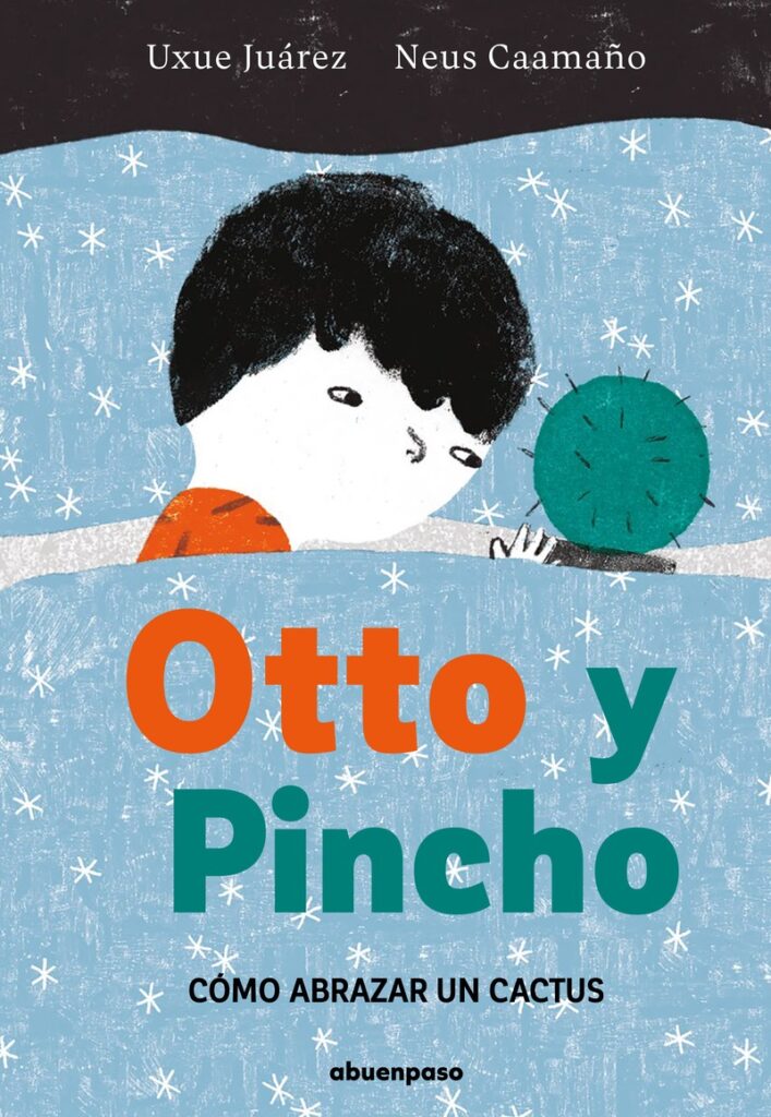 Otto y Pincho: Cómo abrazar un cactus