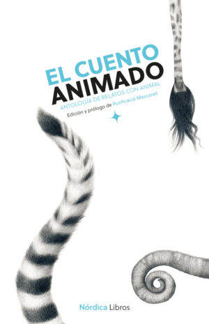 El cuento animado: Antología de relatos con animales