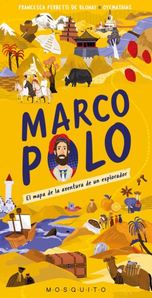 Marco Polo: El Mapa De La Aventura De Un Explorador (Libro Acordeón)