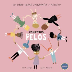 Con éstos Pelos: Un libro sobre tolerancia