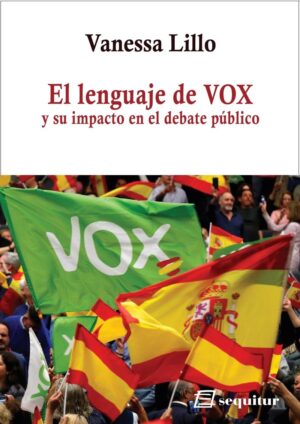 El lenguaje de VOX y su impacto en el debate público