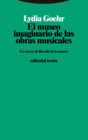 Museo Imaginario De Las Obras Musicales: Un Ensayo De Filosofía De La Música