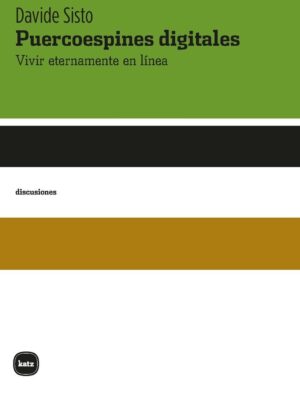 Puercoespines digitales: Vivir eternamente en línea