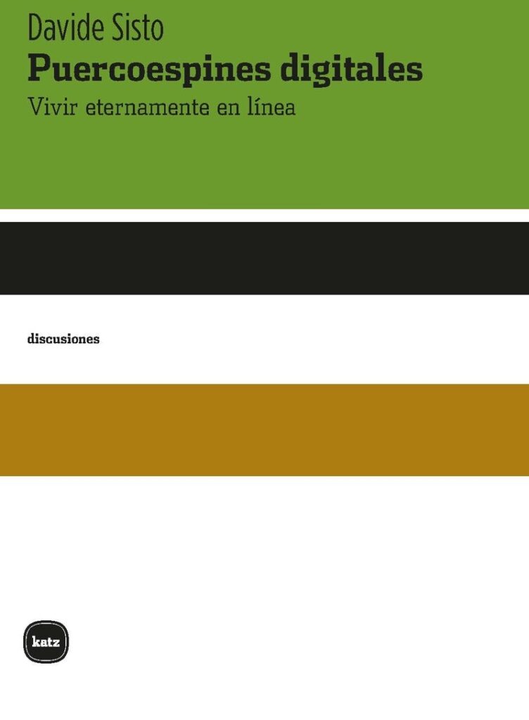 Puercoespines digitales: Vivir eternamente en línea