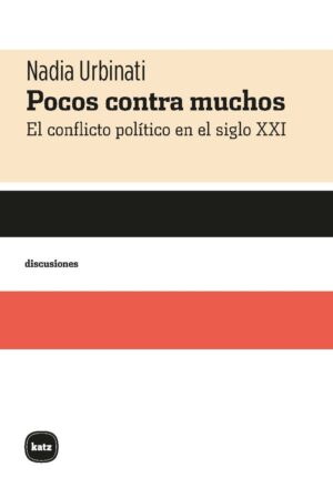 Pocos contra muchos: El conflicto político en el siglo XXI