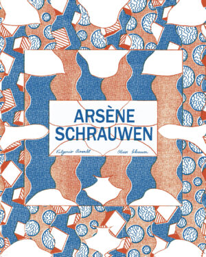 Arsene Schrauwen - Edición Integral