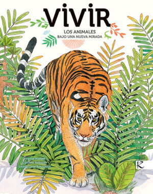 Vivir: Los animales bajo una nueva mirada
