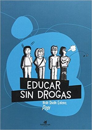 Educar Sin Drogas (Y Sin Recortes)