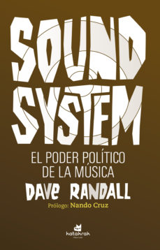 Sound System : El Poder Político De La Música