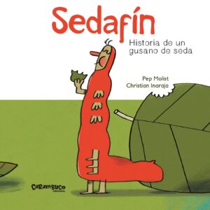 Sedafín: Historia de un gusano de seda