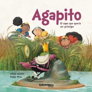 Agapito: El sapo que quería ser príncipe