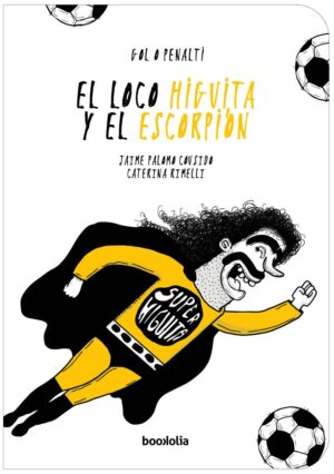 El Loco Higuita Y El Escorpión