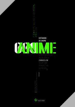 Estudios de anime: Aproximaciones a Neón Genesis Evangelion desde una perspectiva de medios