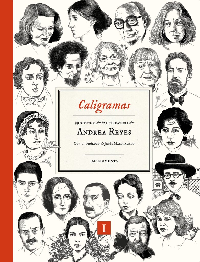 Caligramas: 99 rostros de la literatura de Andrea Reyes