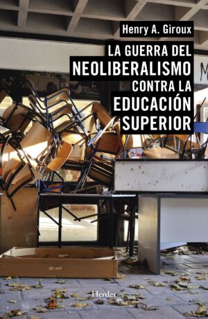 Guerra del neoliberalismo contra la educación superior