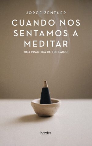 Cuando Nos Sentamos A Meditar
