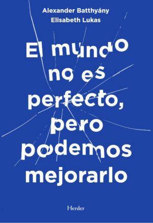Mundo no es perfecto, pero podemos mejorarlo