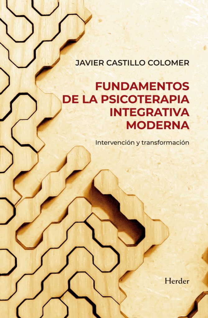 Fundamentos de la psicoterapia integrativa moderna: Intervención y transformación