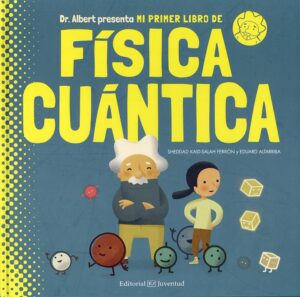 Mi Primer Libro De Física Cuántica