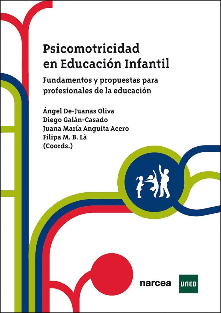 Psicomotricidad En Educación Infantil: Fundamentos Y Propuestas Para