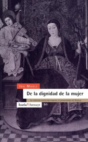 Sobre la dignidad de la mujer : la violencia sobre las mujeres. El pen