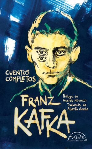 Franz Kafka: Cuentos completos