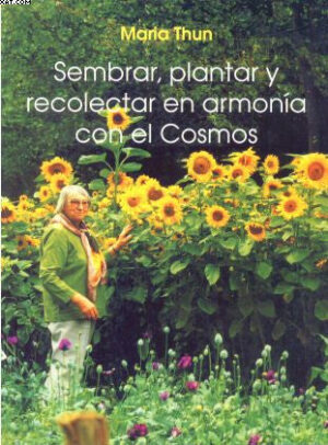 Sembrar plantar y recolectar en armonía con el cosmos