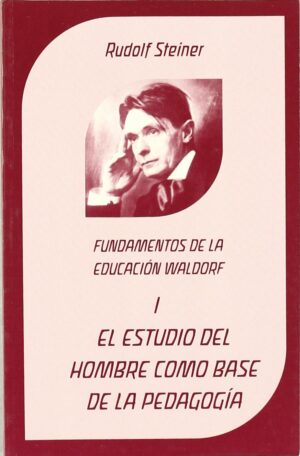 El Estudio Del Hombre Como Base De La Pedagogía : Fundamentos De La E