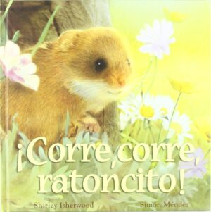Corre corre ratoncito!