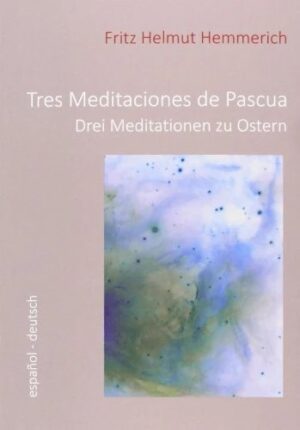 Tres meditaciones de Pascua