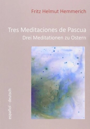Tres meditaciones de Pascua