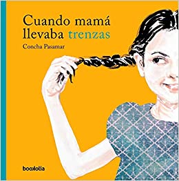Cuando Mama Llevaba Trenzas