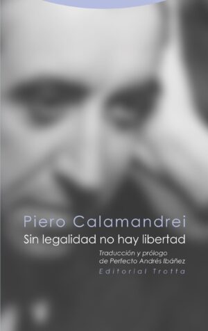 Sin legalidad no hay libertad