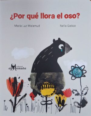 ¿Por Qué Llora El Oso?