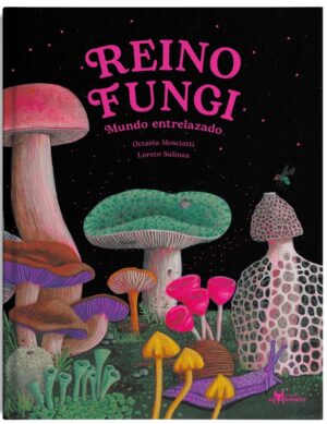 Reino fungi: Mundo entrelazado