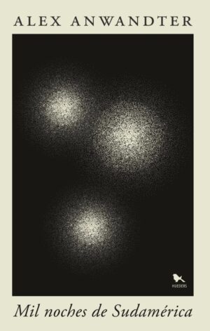Mil noches de Sudamérica