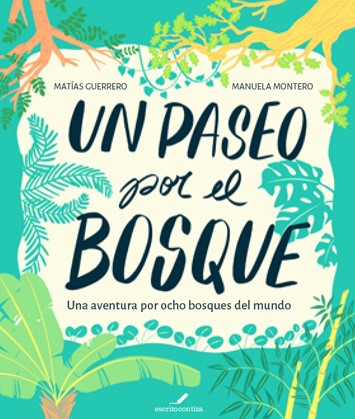 Un Paseo Por El Bosque: Una Aventura Por Ocho Bosques Del Mundo