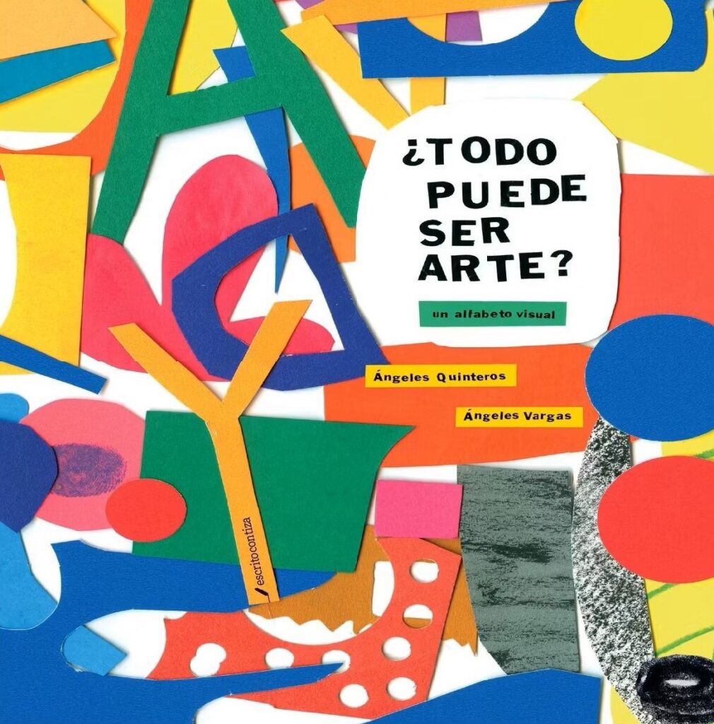¿Todo puede ser arte? : un alfabeto visual