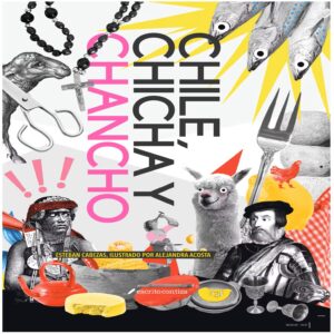 Chile, Chicha Y Chancho
