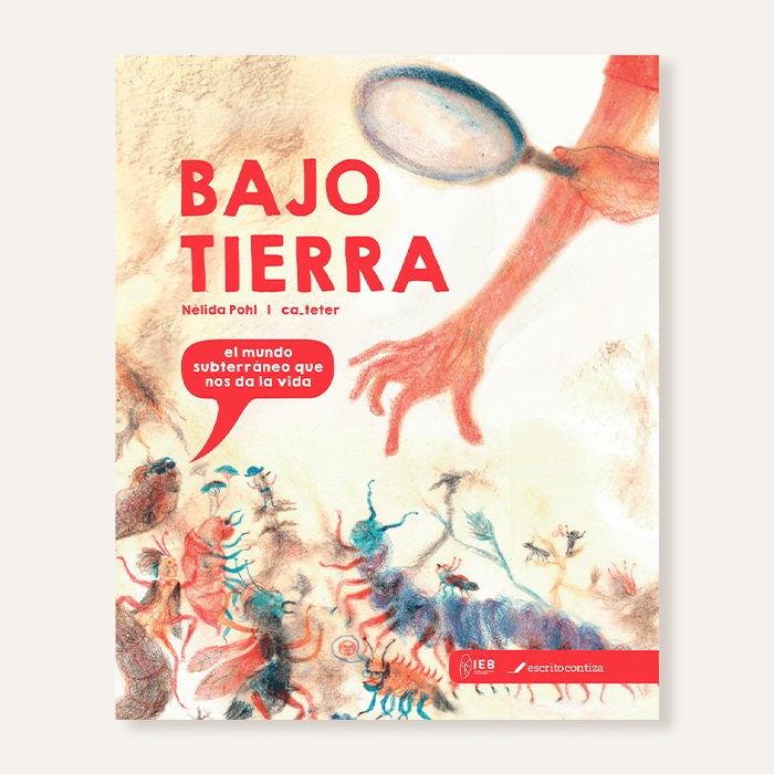Bajo tierra: El mundo subterráneo que nos da la vida